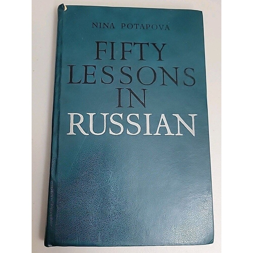 Fifty Lessons in Russian, Nina Potapova, Hardback, 1960's